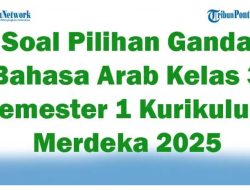 Kunci Jawaban Bahasa Arab Kelas 3 Semester 1: Soal Pilihan Ganda