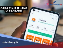 Cara Mudah Pinjam Uang di SeaBank, Pinjaman 5 Menit Cair 2025